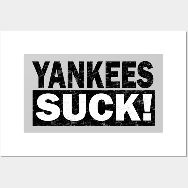 Yankees Suck Wall Art by TeeCreations